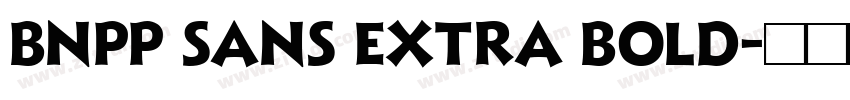 BNPP Sans Extra Bold字体转换
